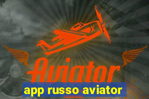 app russo aviator